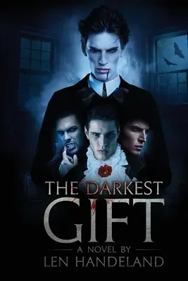 A legsötétebb ajándék _ Felülvizsgált kiadás - The Darkest Gift _ Revised edition