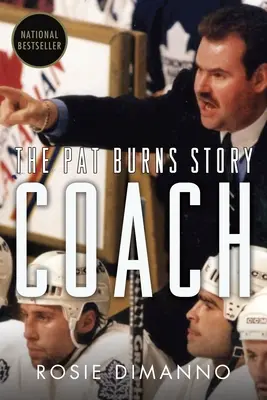 Coach: Pat Burns története - Coach: The Pat Burns Story