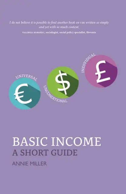 Alapjövedelem - Egy rövid útmutató - Basic Income - A Short Guide