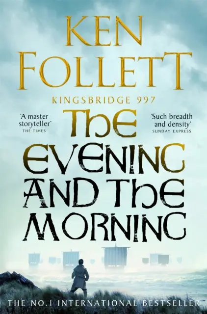 Este és reggel - A Föld pillérei előzménye, A Kingsbridge-regény - Evening and the Morning - The Prequel to The Pillars of the Earth, A Kingsbridge Novel