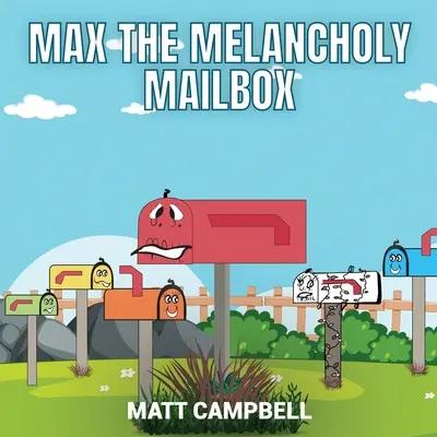 Max, a melankolikus postaláda - Max the Melancholy Mailbox