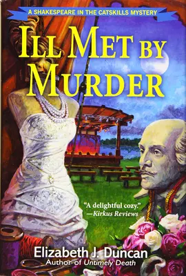 Ill Met By Murder - A Shakespeare in the Catskills Rejtélye - Ill Met By Murder - A Shakespeare in the Catskills Mystery