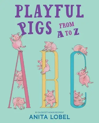 Játékos disznók A-tól Z-ig - Playful Pigs from A to Z