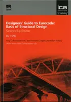 Tervezői útmutató az Eurocode-hoz: A szerkezeti tervezés alapjai Második kiadás - EN 1990 - Designers' Guide to Eurocode: Basis of Structural Design Second edition - EN 1990