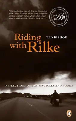 Lovaglás Rilkével - Gondolatok a motorkerékpárokról és a könyvekről - Riding with Rilke - Reflections On Motorcycles And Books