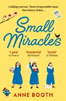 Apró csodák - A tökéletes, szívmelengető nyári olvasmány a reményről és a barátságról - Small Miracles - The perfect heart-warming summer read about hope and friendship