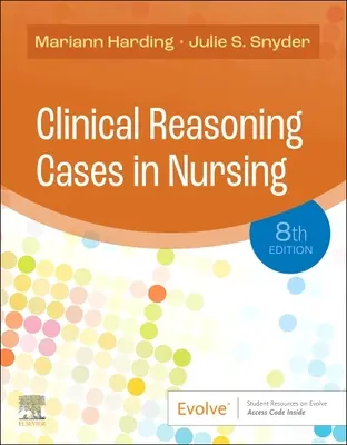 Klinikai érvelési esetek az ápolásban - Clinical Reasoning Cases in Nursing