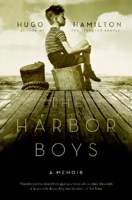 A kikötői fiúk: A Memoir - The Harbor Boys: A Memoir