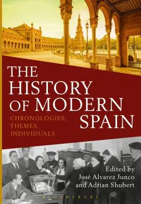 A modern Spanyolország története: Kronológiák, témák, személyek - The History of Modern Spain: Chronologies, Themes, Individuals