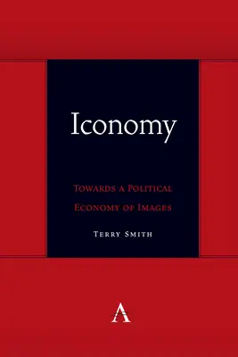 Iconomy: A képek politikai gazdaságtana felé - Iconomy: Towards a Political Economy of Images