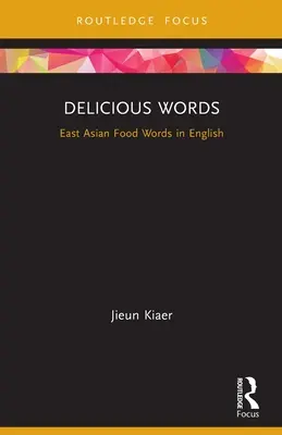 Finom szavak: Kelet-ázsiai élelmiszer szavak angolul - Delicious Words: East Asian Food Words in English