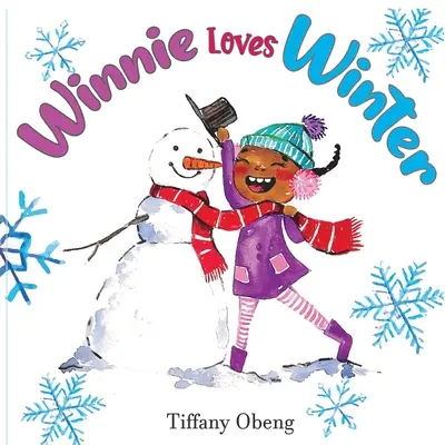 Winnie szereti a telet: Egy elragadó gyerekkönyv a télről - Winnie Loves Winter: A Delightful Children's Book about Winter