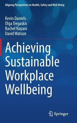 A fenntartható munkahelyi jólét elérése - Achieving Sustainable Workplace Wellbeing