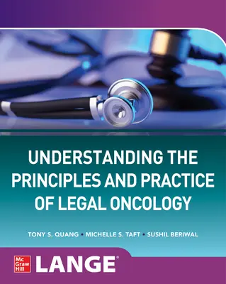 A jogi onkológia elveinek és gyakorlatának megértése - Understanding the Principles and Practice of Legal Oncology