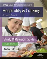 WJEC Level 1/2 Vocational Award Hospitality and Catering (Technical Award) Study & Revision Guide - Revised Edition (WJEC Level 1/2 Vocational Award Hospitality and Catering (Technical Award) Study & Revision Guide - Revised Edition) - WJEC Level 1/2 Vocational Award Hospitality and Catering (Technical Award) Study & Revision Guide - Revised Edition