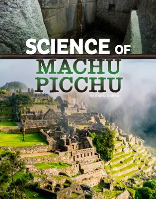 A Machu Picchu tudománya - Science of Machu Picchu