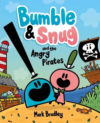 Bumble & Snug és a dühös kalózok - Bumble & Snug and the Angry Pirates