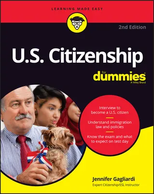 U.S. Citizenship for Dummies (Az amerikai állampolgárság bábuknak) - U.S. Citizenship for Dummies