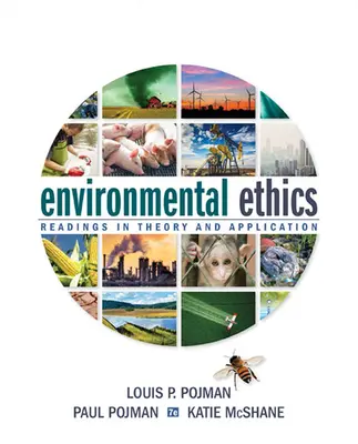 Környezeti etika: Elméleti és alkalmazási olvasmányok - Environmental Ethics: Readings in Theory and Application