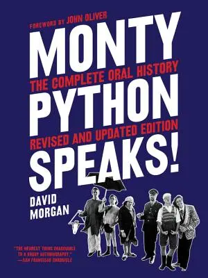 Monty Python beszél, átdolgozott és frissített kiadás: The Complete Oral History - Monty Python Speaks, Revised and Updated Edition: The Complete Oral History