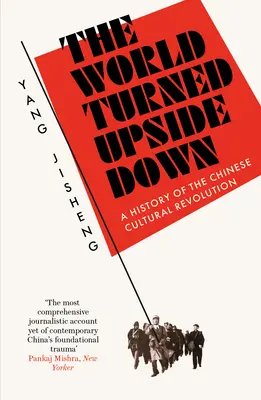 Felfordult a világ - A kínai kulturális forradalom története - World Turned Upside Down - A History of the Chinese Cultural Revolution