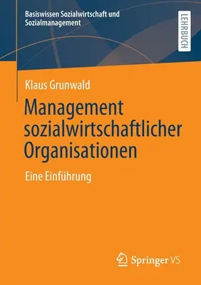 Management Sozialwirtschaftlicher Organisationen: Eine Einfhrung