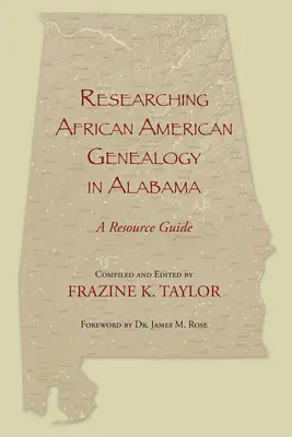 Afroamerikai genealógia kutatása Alabamában - Researching African American Genealogy in Alabama