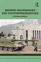 Modern felkelések és ellenfelkelések: Globális történelem - Modern Insurgencies and Counterinsurgencies: A Global History