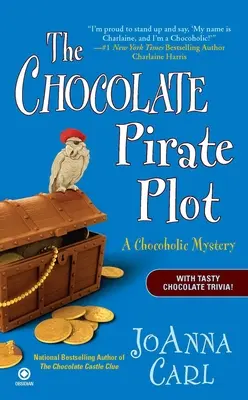 A csokoládé kalóz-összeesküvés: Egy csokis rejtély - The Chocolate Pirate Plot: A Chocoholic Mystery