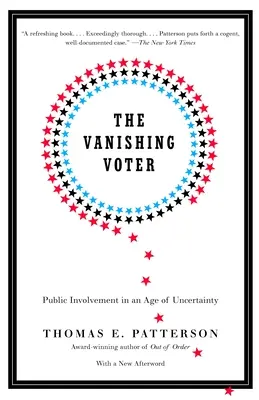 The Vanishing Voter: A nyilvánosság részvétele a bizonytalanság korában - The Vanishing Voter: Public Involvement in an Age of Uncertainty