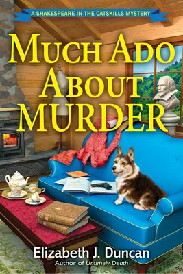 Much Ado About Murder - A Shakespeare in the Catskills Mystery (Sok hűhó a gyilkosság körül) - Much Ado About Murder - A Shakespeare in the Catskills Mystery