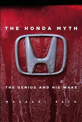 A Honda-mítosz: A zseni és az ő nyomában - The Honda Myth: The Genius and His Wake