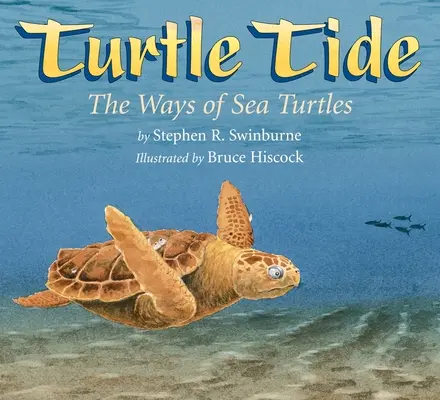 Teknőcáradat: A tengeri teknősök útjai - Turtle Tide: The Ways of Sea Turtles