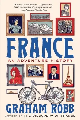 Franciaország: Egy kalandos történelem - France: An Adventure History