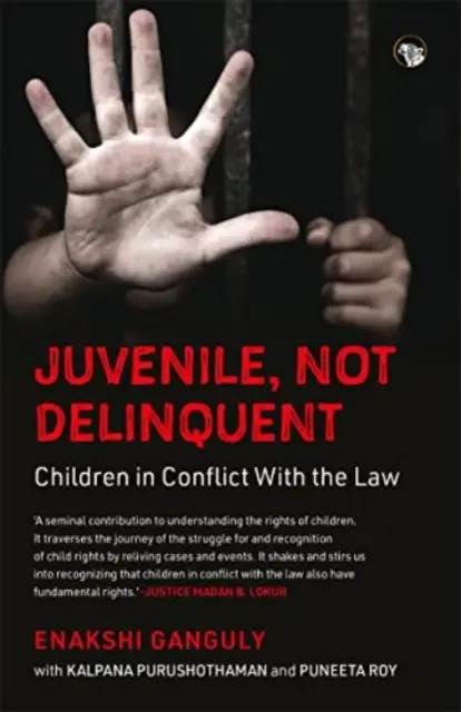 Fiatalkorú, nem bűnöző - A törvénybe ütköző gyermekek - Juvenile, Not Delinquent - Children in Conflict With The Law