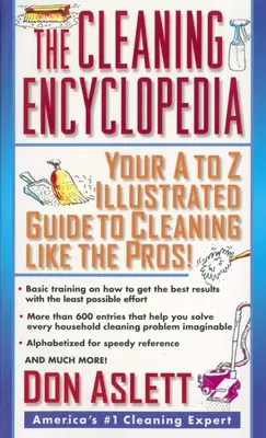 A takarítás enciklopédiája: A-To-Z illusztrált útmutató a profikhoz hasonló takarításhoz - The Cleaning Encyclopedia: Your A-To-Z Illustrated Guide to Cleaning Like the Pros