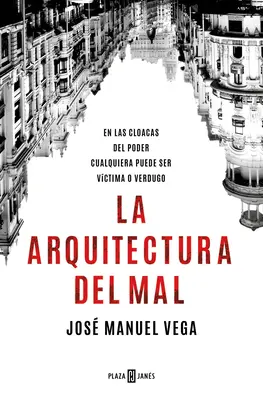 La Arquitectura del Mal / A gonosz építészete - La Arquitectura del Mal / The Architecture of Evil