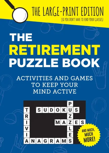 Nyugdíjas rejtvénykönyv - Tevékenységek és játékok az elme aktivitásáért - Retirement Puzzle Book - Activities and Games to Keep Your Mind Active