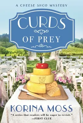 A túró túró: Egy sajtbolt rejtélye - Curds of Prey: A Cheese Shop Mystery