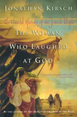 Az asszony, aki nevetett Istenen - A zsidó nép el nem mondott története - Woman Who Laughed at God - The Untold History of the Jewish People