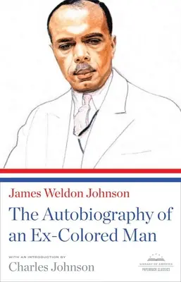 Autobiography of an Ex-Colored Man - A Library of America Paperback Classic