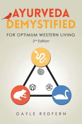 Ayurveda Demystified: Az optimális nyugati élethez - Ayurveda Demystified: For Optimum Western Living