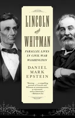 Lincoln a Whitman: Paralelní životy ve Washingtonu za občanské války - Lincoln and Whitman: Parallel Lives in Civil War Washington