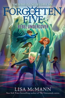 Rebel Undercover (Az elfeledett ötös, 3. könyv) - Rebel Undercover (The Forgotten Five, Book 3)