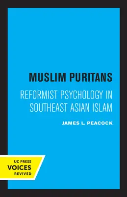 Muszlim puritánok: Reformista pszichológia a délkelet-ázsiai iszlámban - Muslim Puritans: Reformist Psychology in Southeast Asian Islam