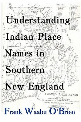 Indián helynevek megértése Dél-New Englandben - Understanding Indian Place Names in Southern New England