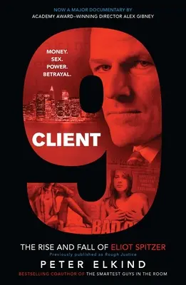 Ügyfél 9: Eliot Spitzer felemelkedése és bukása - Client 9: The Rise and Fall of Eliot Spitzer