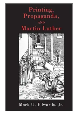 Nyomtatás, propaganda és Luther Márton - Printing, Propaganda, and Martin Luther