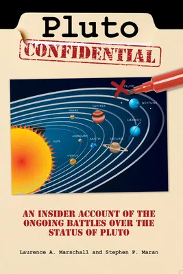 Pluto Confidential: A Plútó státuszáért folyó csatározások belső beszámolója - Pluto Confidential: An Insider Account of the Ongoing Battles Over the Status of Pluto