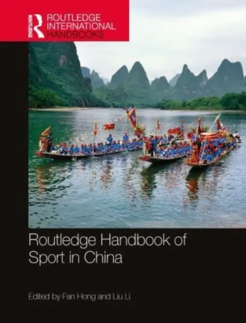 Routledge Handbook of Sport in China (A kínai sport kézikönyve) - Routledge Handbook of Sport in China